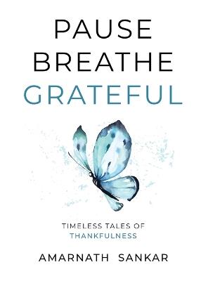 Pause Breathe Grateful - Amarnath Sankar - cover