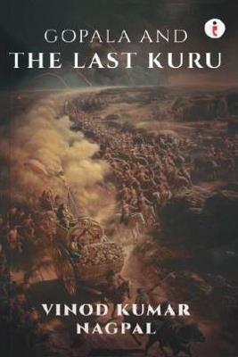 Gopala and the Last Kuru - Vinod Kumar Nagpal - cover