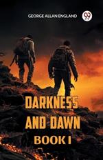 Darkness and Dawn Book I