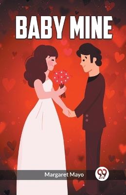 Baby Mine - Margaret Mayo - cover