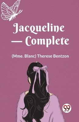 Jacqueline-Complete - (Mme Blanc) Therese Bentzon - cover