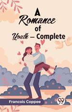 A Romance of Youth - Complete