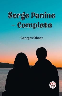 Serge Panine - Complete - Georges Ohnet - cover