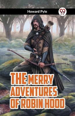 The Merry Adventures of Robin Hood - Howard Pyle - cover