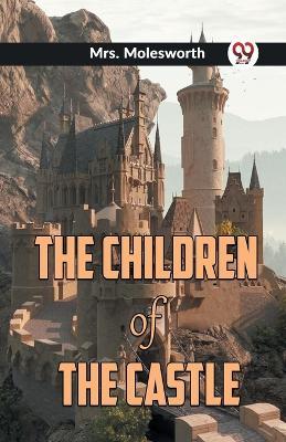The Children of the Castle - Mrs Molesworth - cover