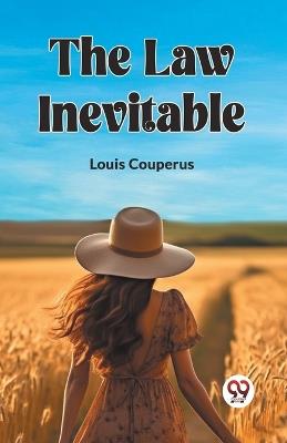 The Law Inevitable - Louis Couperus - cover