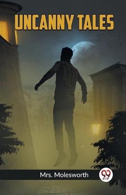 Uncanny Tales - Mrs Molesworth - cover