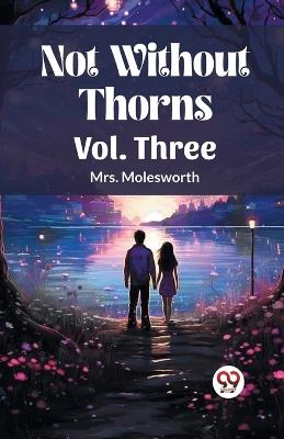 Not Without Thorns Vol. Three - Mrs Molesworth - cover