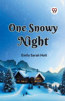 One Snowy Night - Emily Sarah Holt - cover