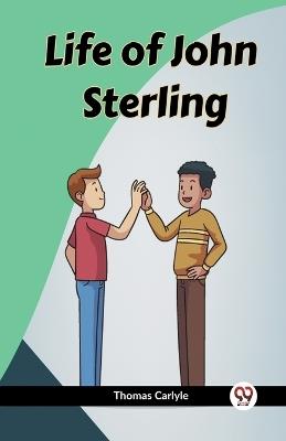 Life of John Sterling - Thomas Carlyle - cover