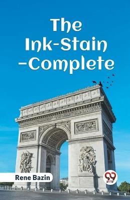 The Ink-Stain-Complete - Rene Bazin - cover