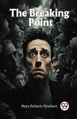 The Breaking Point - Mary Roberts Rinehart - cover