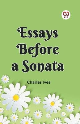Essays Before a Sonata - Charles Ives - cover