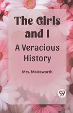 The Girls and I a Veracious History