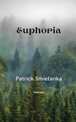 Euphoria - Patrick Smietanka - cover