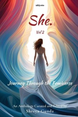 She. Vol 2 - Shreya Gunda - cover