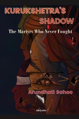 Kurukshetra's Shadow - Arundhati Sahoo - cover