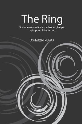 The Ring - Ashweeni Kumar - cover