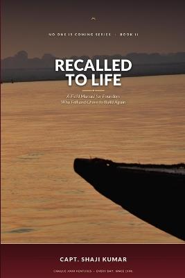 Recalled to Life: A Field Manual for Founders Who Fell and Chose to Build Again - Shaji Kumar - cover