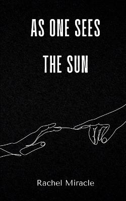as one sees the sun - Rachel Miracle - cover
