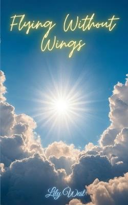 Flying Without Wings - Lily West - cover