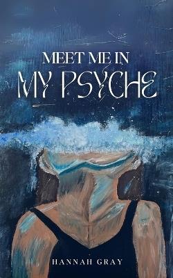 meet me in my psyche - Hannah Gray - cover