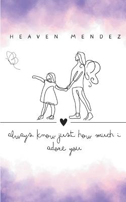 always know just how much I adore you - Heaven Mendez - cover