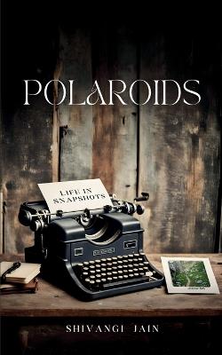 Polaroids - Shivangi Jain - cover