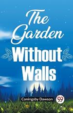 The Garden Without Walls