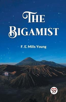 The Bigamist - F E Mills Young - cover