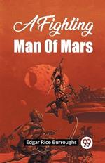 A Fighting Man Of Mars