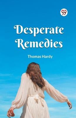 Desperate Remedies - Thomas Hardy - cover