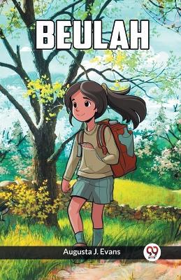 Beulah - Augusta J Evans - cover