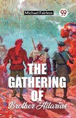 The Gathering Of Brother Hilarius
