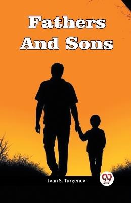 Fathers And Sons - Ivan S Turgenev - cover