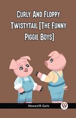 Curly And Floppy Twistytail (The Funny Piggie Boys)