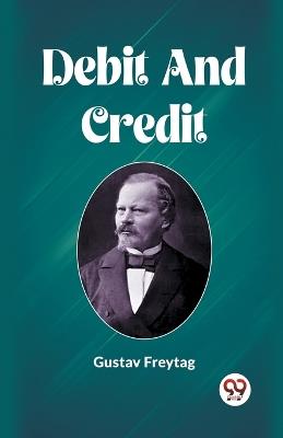 Debit And Credit - Gustav Freytag - cover