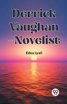 Derrick Vaughan-Novelist - Edna Lyall - cover