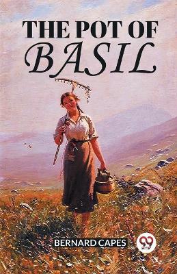 The Pot Of Basil - Bernard Capes - cover