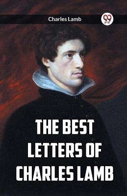The Best Letters Of Charles Lamb - Charles Lamb - cover