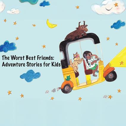 Worst Best Friends, The: Adventure stories for Kids