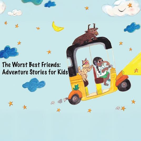 Worst Best Friends, The: Adventure stories for Kids