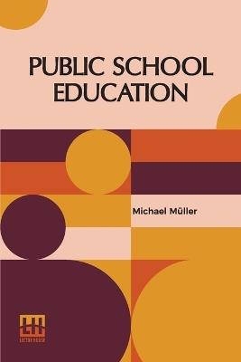 Public School Education - Michael M Ller - cover
