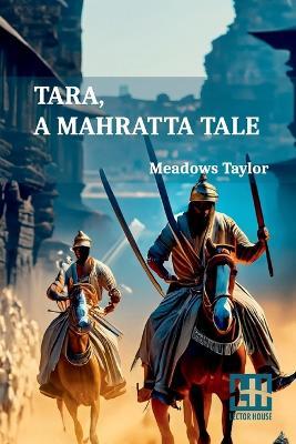 Tara, A Mahratta Tale - Meadows Taylor - cover