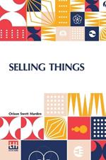 Selling Things: With The Assistance Of Joseph F. Macgrail