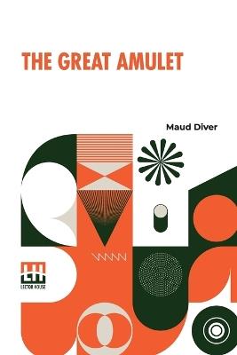 The Great Amulet - Maud Diver - cover