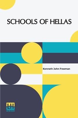 Schools of Hellas - Kenneth John Freeman - cover