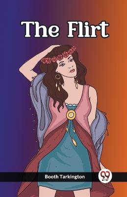 The Flirt - Booth Tarkington - cover