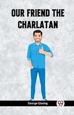 Our Friend the Charlatan