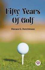 Fifty Years Of Golf